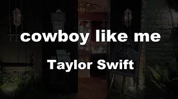 Karaoke♬ cowboy like me - Taylor Swift 【No Guide Melody】 Instrumental