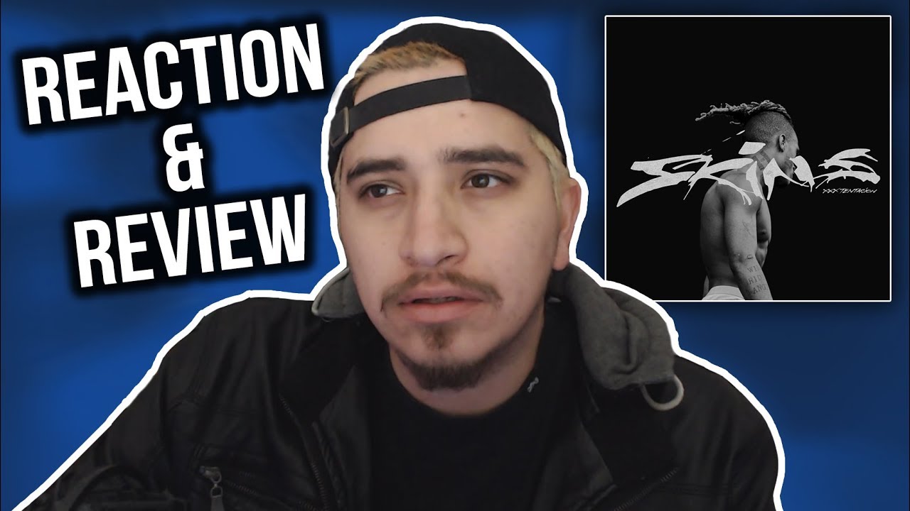 Xxxtentacion Skins Full Album Reaction Review Youtube