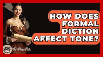 How Does Formal Diction Affect Tone? - The Prose Path