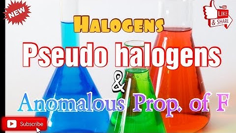 Halogens | Pseudo halogens & Anomalous Properties of Fluorine | ( CHSE , CBSE ) ( NEET ,JEE, AIIMS )