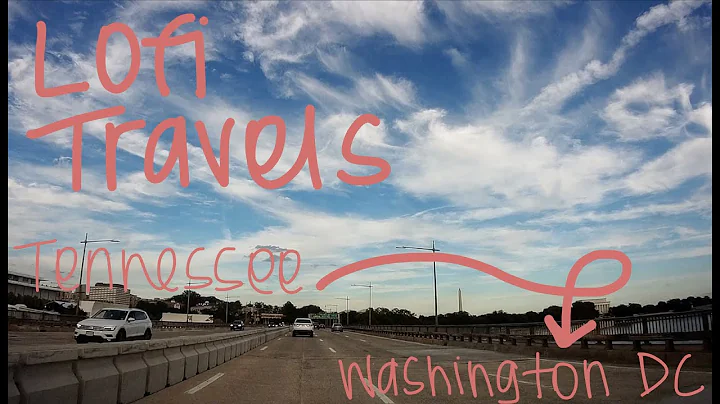Lofi Drive - Road Trip from Tennessee to Washington DC