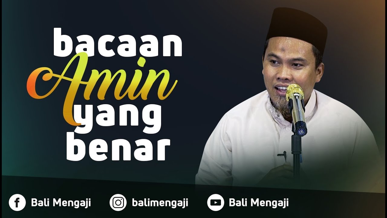Video Singkat Bacaan "Amin" Yang Benar Dalam Sholat Ustadz Kholiful