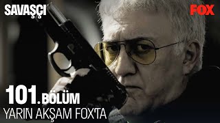 Savaşçı 101 Bölümü Ile Yarın Akşam Foxta