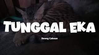 Download Lagu Tunggal Eka - Denny Caknan (Lirik)🎶 MP3