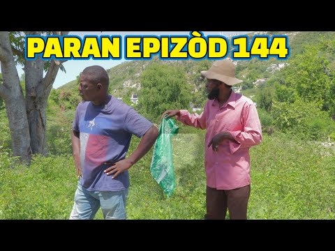 PARAN FULL EPISODE 144 GEN LÒBÈY TINE ZÒBÒT TIBOUK LALA KALABWA PAGA TIZOU