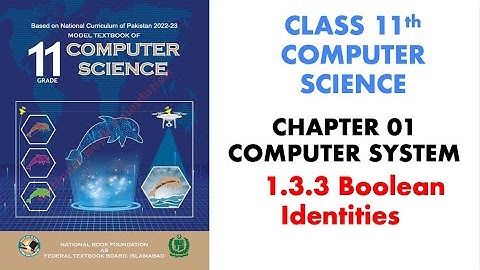 6. Boolean Identities | 11 Class Computer Science 2024 | Unit # 01 Computer Systems | FBISE