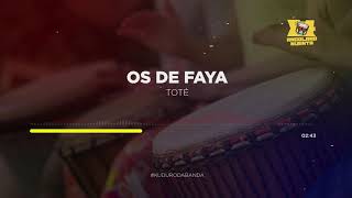 Os De Faya - Toté