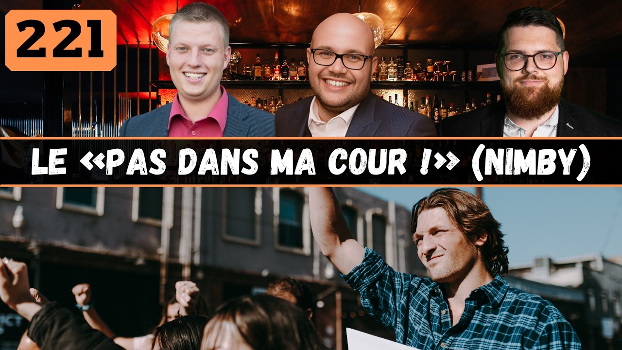 221 | Le «Pas dans ma cour !» (NIMBY)