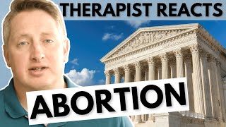 Therapist Reacts to Roe vs. Wade - YouTube