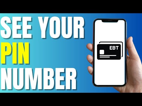 How to See Your EBT Pin Number Quickly 2023