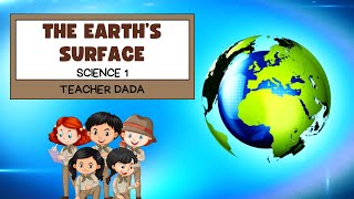 Science 1 - The Earth’s Surface | Landforms & Waterforms