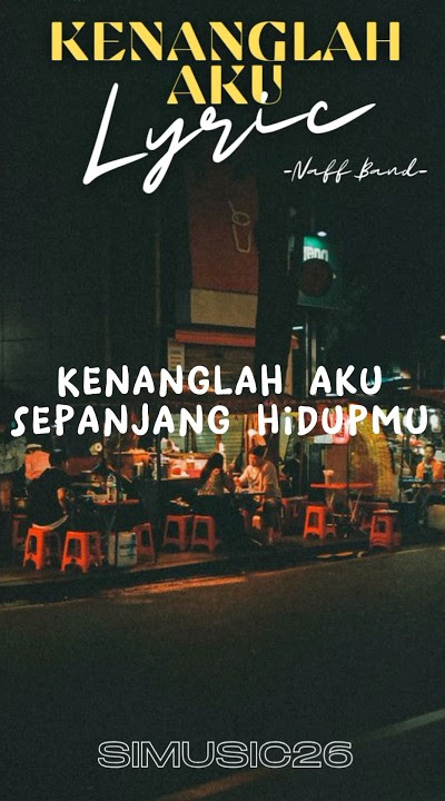 Kenanglah Aku - Naff #viral #lyrics #video #naff #sadsong