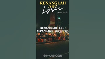 Kenanglah Aku - Naff #viral #lyrics #video #naff #sadsong