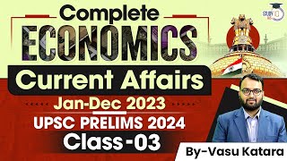 Indian Economy Current Affairs | Class-3 | UPSC Prelims Revision 2024