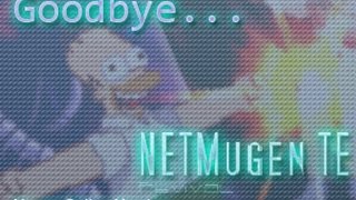 Goodbye Compilations... | Mugen Online Matches | Rodknee vs TheFclass97 | NETMugen TE Revival 1