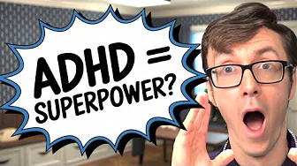 Why ADHD May Actually Be a SUPERPOWER