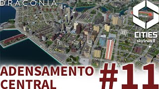 DRACONIA #11 | ADENSAMENTO CENTRAL - [Cities: Skylines 2] - feat. @OctopolisGaming