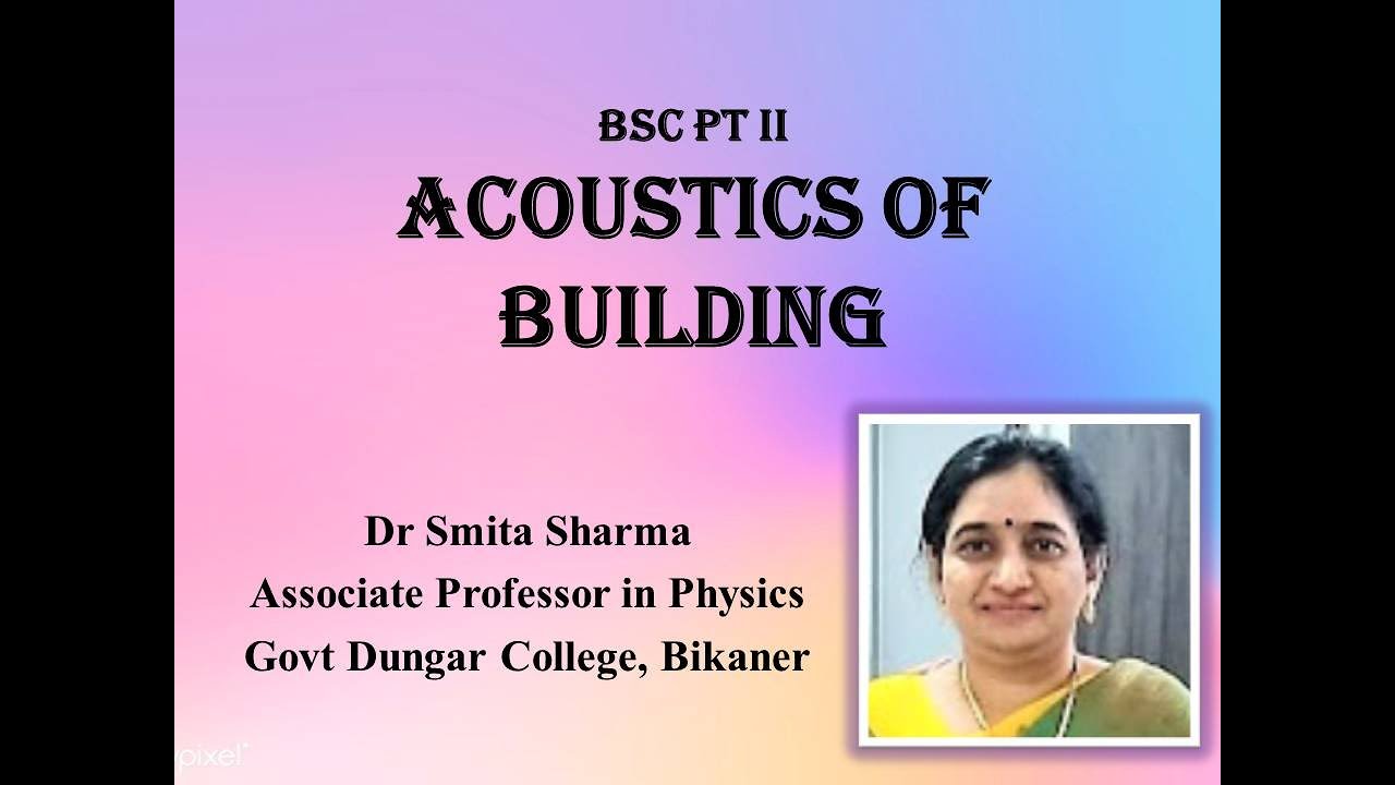 Acoustics of building-Dr Smita Sharma
