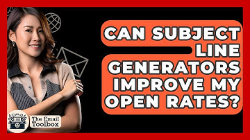 Can Subject Line Generators Improve My Open Rates? - TheEmailToolbox.com