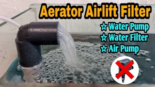 Aerator airlift filter DIY | Aquarium filter DIY | Aquarium air pump/ aerator