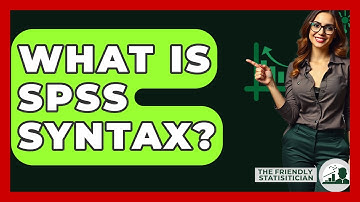 What Is SPSS Syntax? - The Friendly Statistician