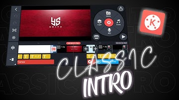 CLASSIC INTRO IN KINEMASTER..!!😍😍