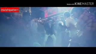 Mulshi Pattern Ararara khatarnak mulshi pattern full song download