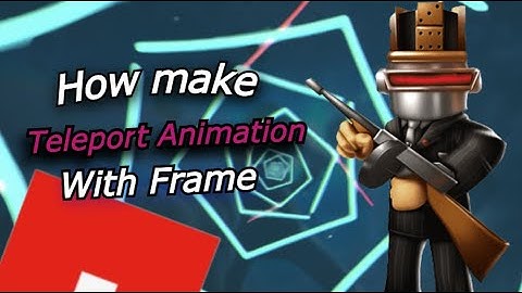 HOW MAKE TELEPORT ANIMATION WITH FRAME//HOW MAKE TELEPORT ANIM//ROBLOX STUDIO//