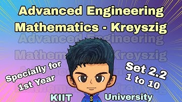 Set 2.2 || Problems 1 - 10 || Advanced Engineering Mathematics - Kreyszig || 1st Year