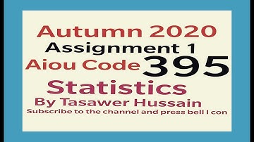 AIOU Code 395 Solved Assignment 1 : Autumn 2020