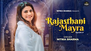 Mayra Mashup | Bhaat Song | Nitika Sharma | Rajasthani Mayra | Wedding Song | Mayra Song 2025