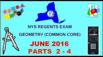 NYS Geometry [Common Core] June 2016 Regents Exam || Parts 2-4 ANSWERS