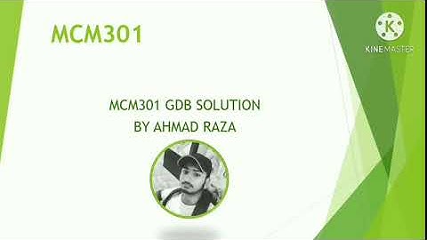 MCM301 gdb solution 2021| mcm301 gdb solution by Ahmad raza in 💯% correct and accurate solution.