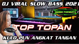 DJ KULO PUN ANGKAT TANGAN VIRAL TIKTOK || REMIX SLOW BASS VERSI JADHUT TERBARU 2021