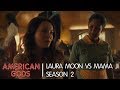 Laura Moon vs Mama Ji | American Gods - Season Two