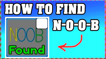 How To Find N-O-O-B in FIND THE NOOBS ROBLOX [Update] [walkthrough]