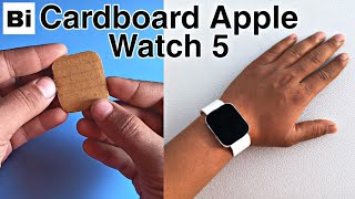 How to make Apple Watch 5 from Cardboard | Bi