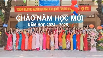 CHÀO NĂM HỌC MỚI - NĂM HỌC 2024 - 2025