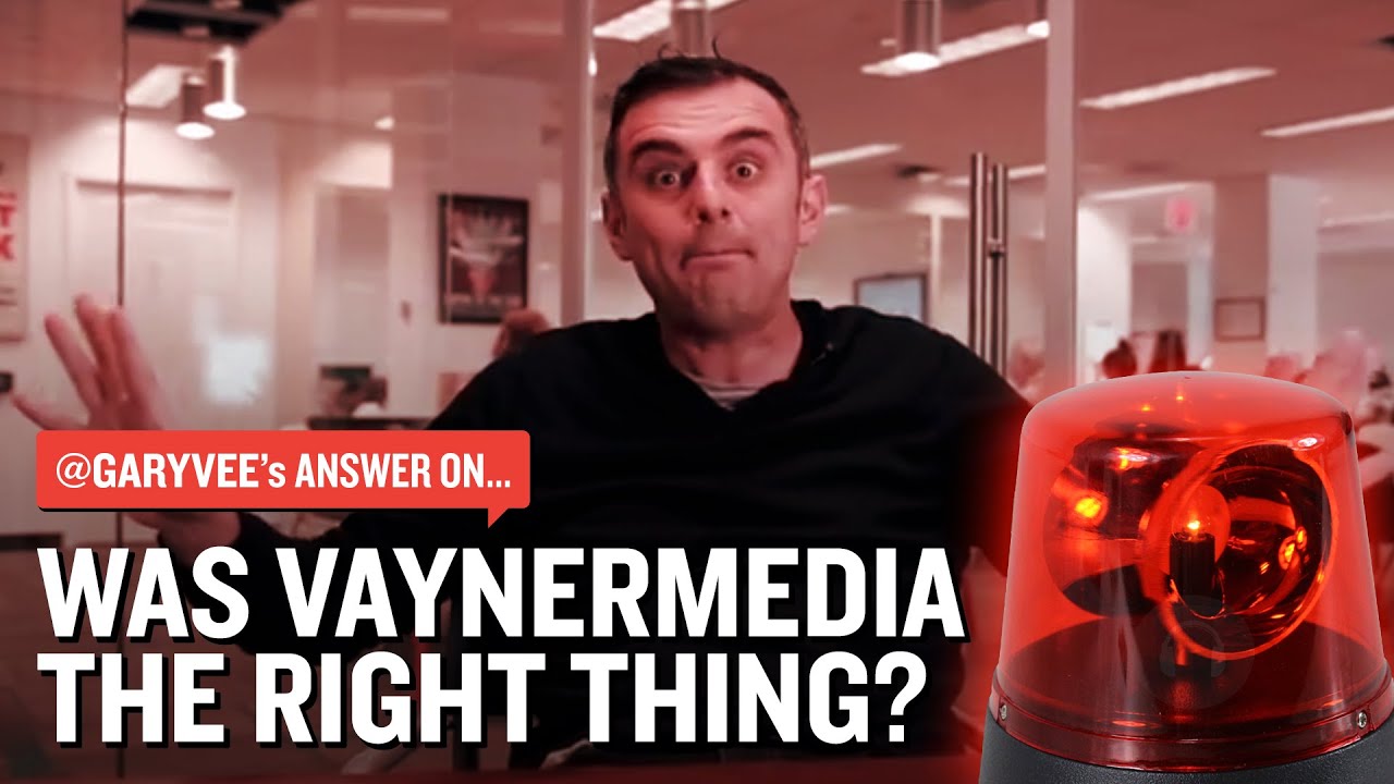 Was Vaynermedia the Right Thing?