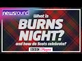 What is burns night and how is it celebrated  newsround