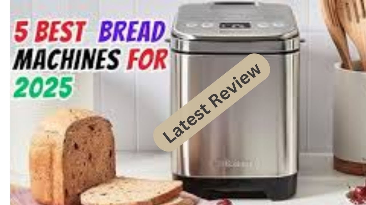 Top 5 Best Bread Machines in 2025 | Ultimate Review & Buying Guide ...
