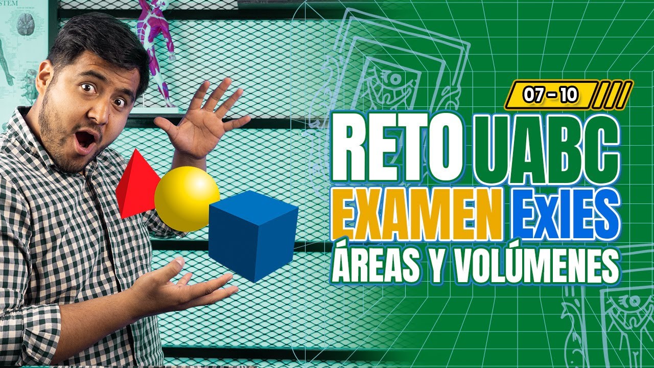 Áreas y Volúmenes: Técnicas Infalibles para tu Examen UABC
