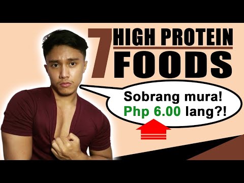 7 HIGH PROTEIN FOODS pero SOBRANG MURA LANG