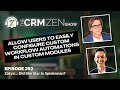 Allow users to easily configure custom workflow automations in custom modules  crm zen show ep 292