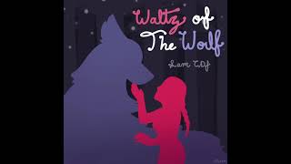 Waltz Of The Wolf (Original Song)