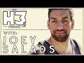 H3 Podcast #9 - Joey Salads