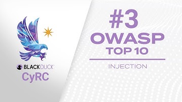 CyRC Developer Series:  #3 Injection - OWASP Top 10 2021