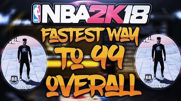 FASTEST METHOD TO 99 OVERALL IN NBA 2K18! THE SECRET METHOD TO GET ALL BADGES FOR YOUR ARCHETYPE!