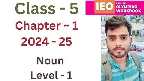 IEO ~  International  English Olympiad |  Class - 5 | C - 1 | Noun | Level - 1