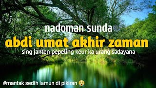 Download Lagu Nadoman Sunda Abdi umat akhir zaman MP3